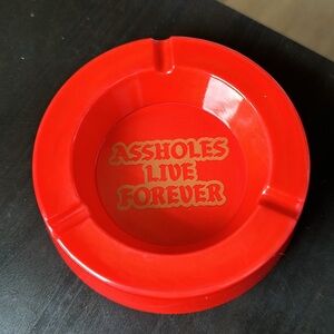 Assholes Live Forever plastic ashtray